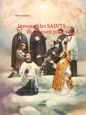 cover image of Invoquez les SAINTS... Ils prieront pour vous !